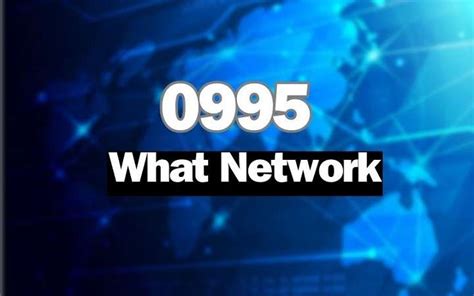 0995 what network|0995 Mobile Network .